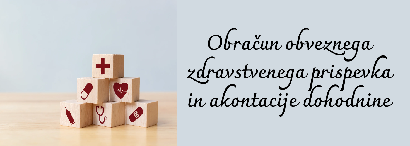 Obraun obveznega zdravstvenega prispevka in akontacije dohodnine